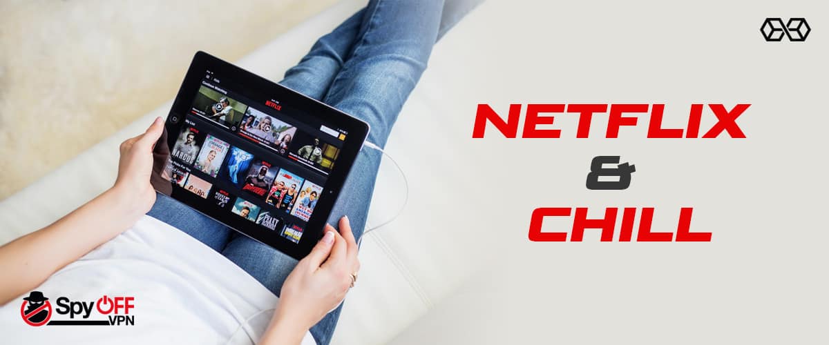 Netflix și Chill For Spyoff VPN - Sursa: Shutterstock.com